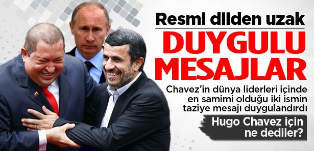 Putin ve Ahmedinejad'dan Chavez'e duygusal taziye 