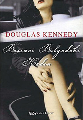 Beşinci Bölgedeki Kadın - Douglas Kennedy - Ana Fikri
