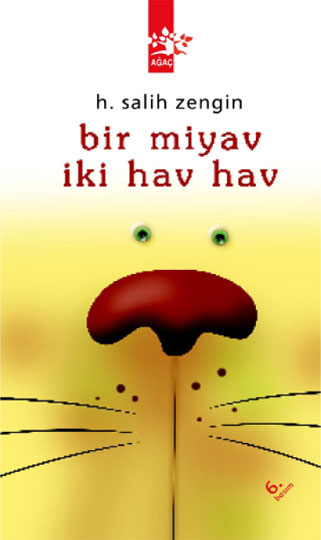 Bir Miyav İki Hav Hav - H. Salih Zengin - Ana Fikri