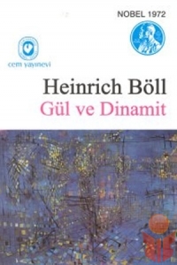 Gül Ve Dinamit - Heinrich Böll - Ana Fikri