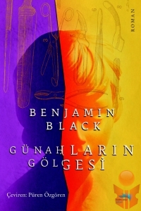 Günahların Gölgesi - Benjamin Black - Ana Fikri