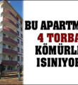 4 torba kömürle 28 daire ısınıyor iddiası